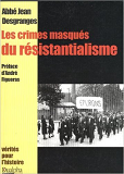 Les Crimes Masques Du Resistancialisme Preface D'Andre Figueras