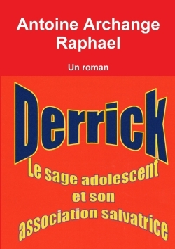 Derrick, Le Sage Adolescent Et Son Association Salvatrice