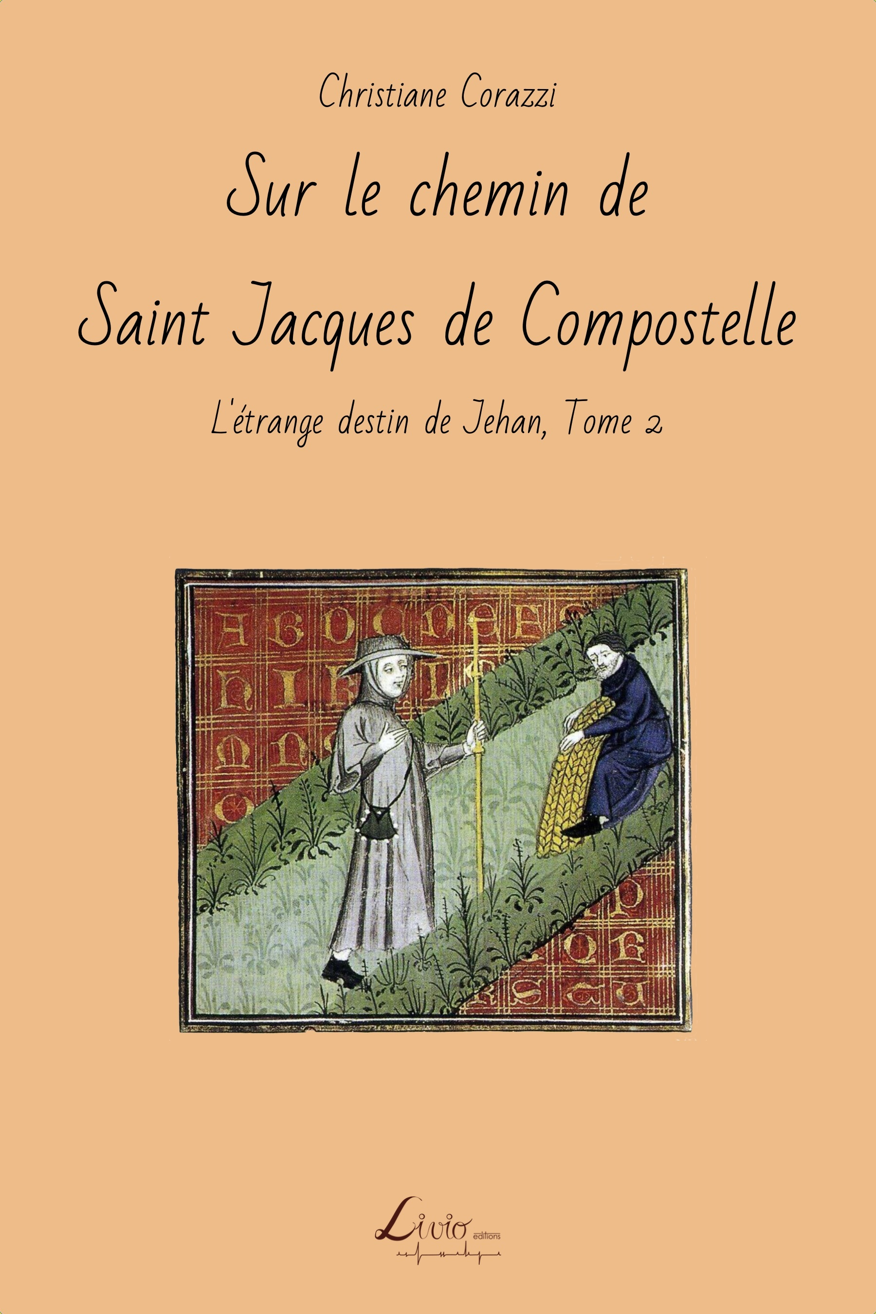 L'Etrange Destin De Jehan - T02 - Sur Le Chemin De Saint Jacques De Compostelle