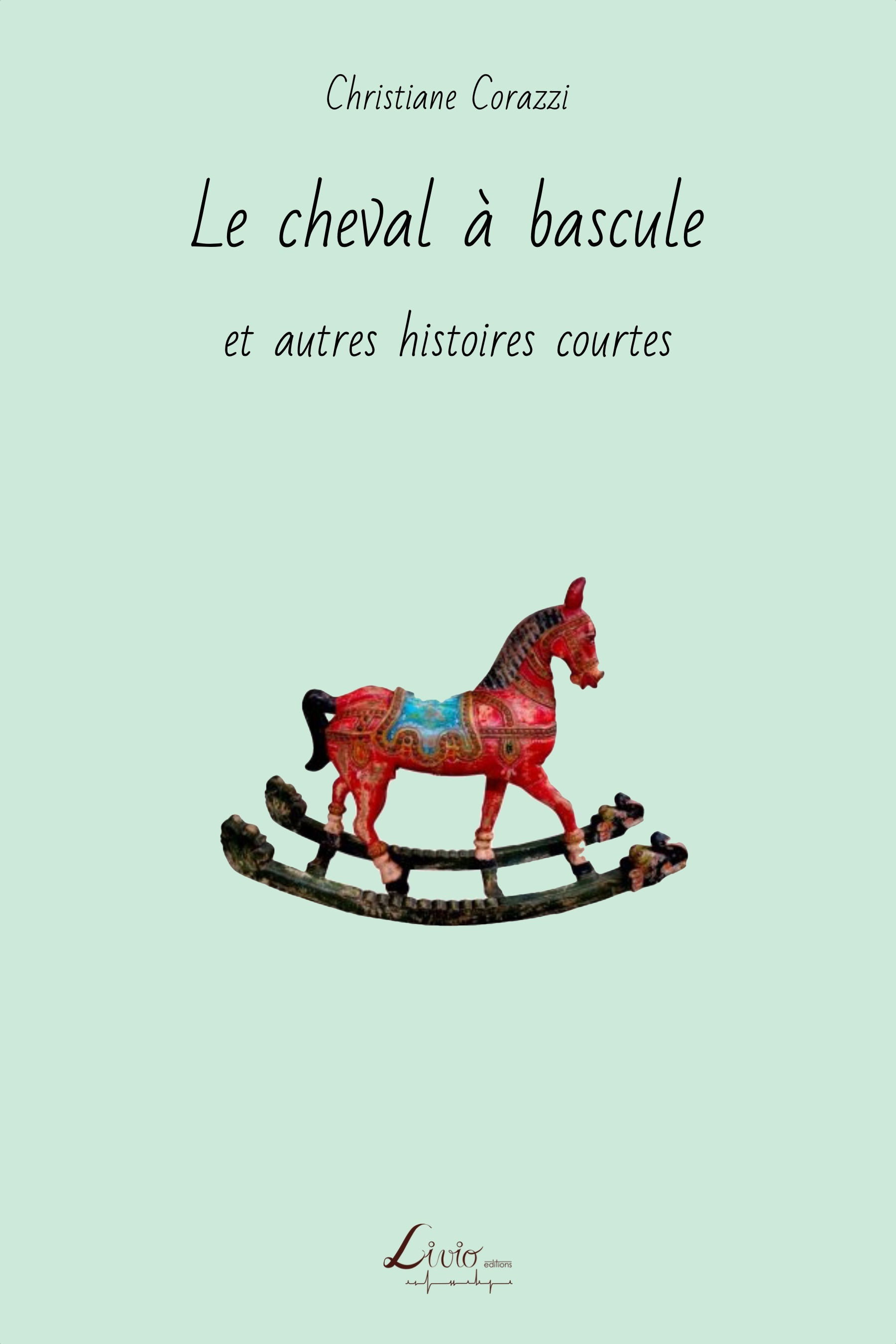 Le Cheval A Bascule Et Autres Histoires Courtes