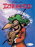 Iznogoud - Tome 13 I Want To Be Caliph Instead Of The Caliph - Volume 13