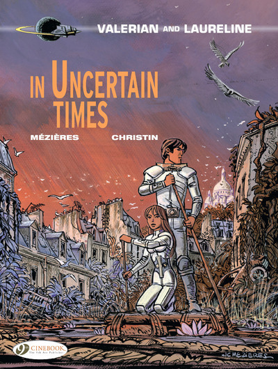 Valerian And Laureline - Tome 18 In Uncertain Times - Vol18