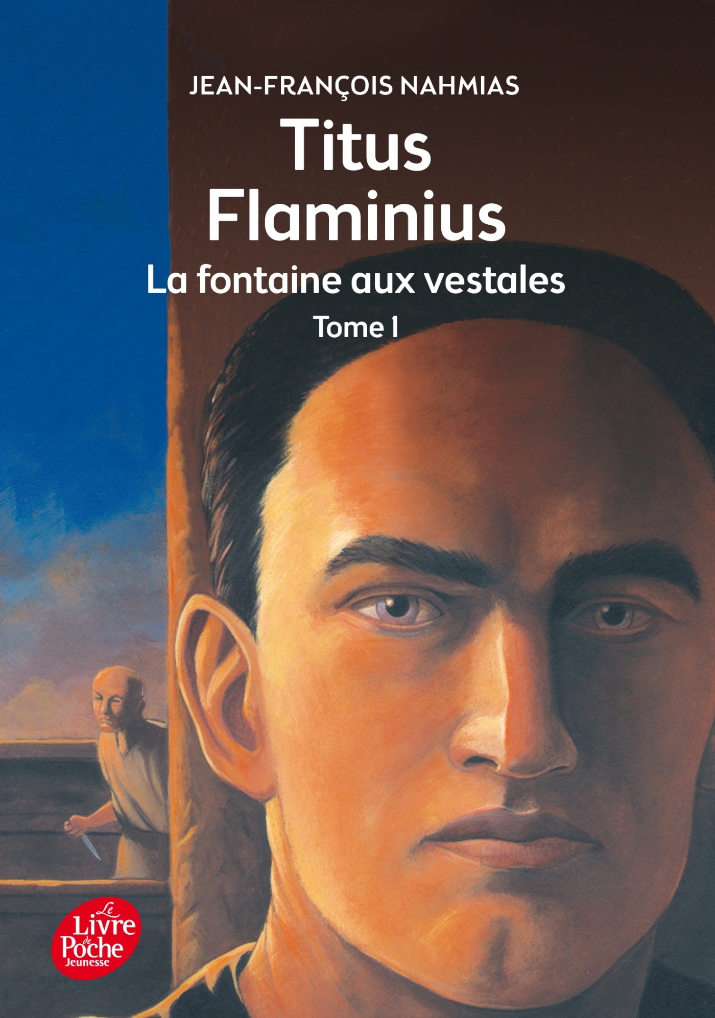 Titus Flaminius - Tome 1 - La Fontaine Aux Vestales