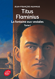 Titus Flaminius - Tome 1 - La Fontaine Aux Vestales