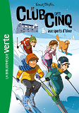 Le Club Des Cinq - T09 - Le Club Des Cinq 09 Ned - Le Club Des Cinq Aux Sports D'Hiver