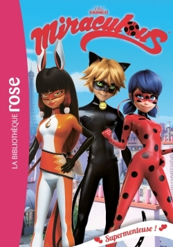 Miraculous - T07 - Miraculous 07 - Supermenteuse !