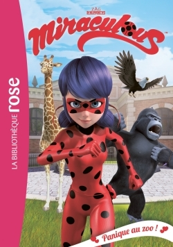 Miraculous - T10 - Miraculous 10 - Panique Au Zoo !