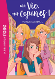 Ma Vie, Mes Copines - T19 - Ma Vie, Mes Copines 19 - Meilleures Ennemies