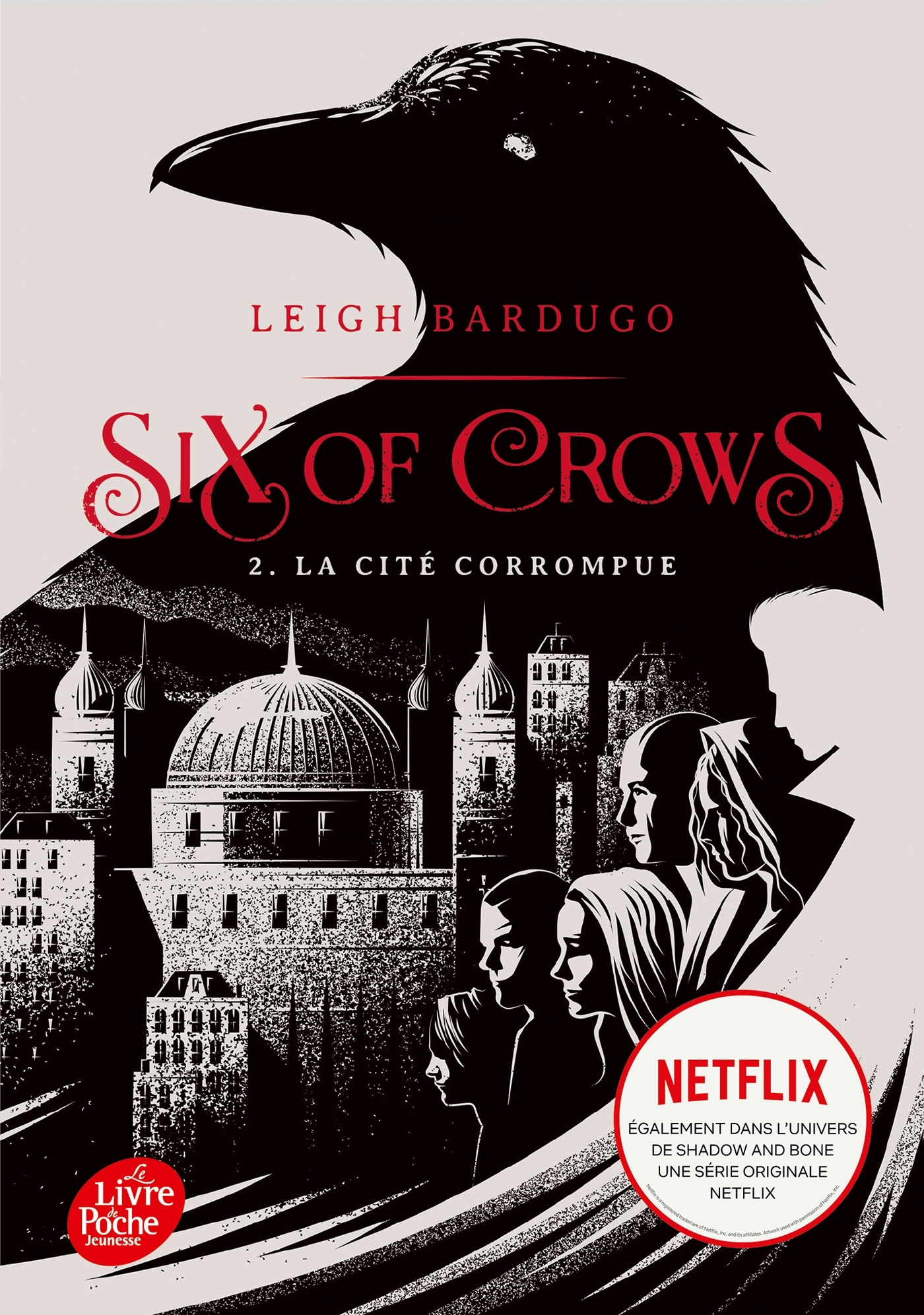 Six Of Crows - Tome 2 - La Cite Corrompue