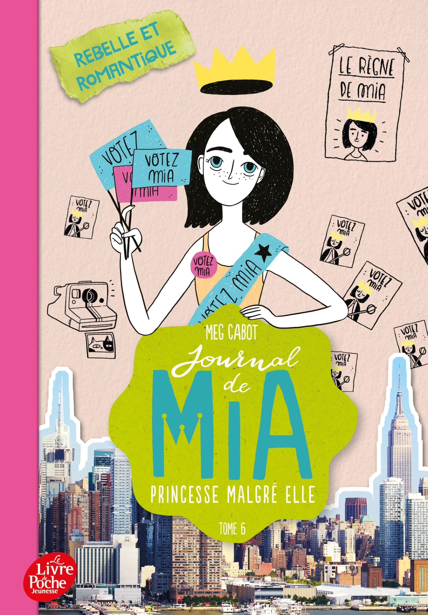 Journal De Mia, Princesse Malgre Elle - Tome 6 - Rebelle Et Romantique