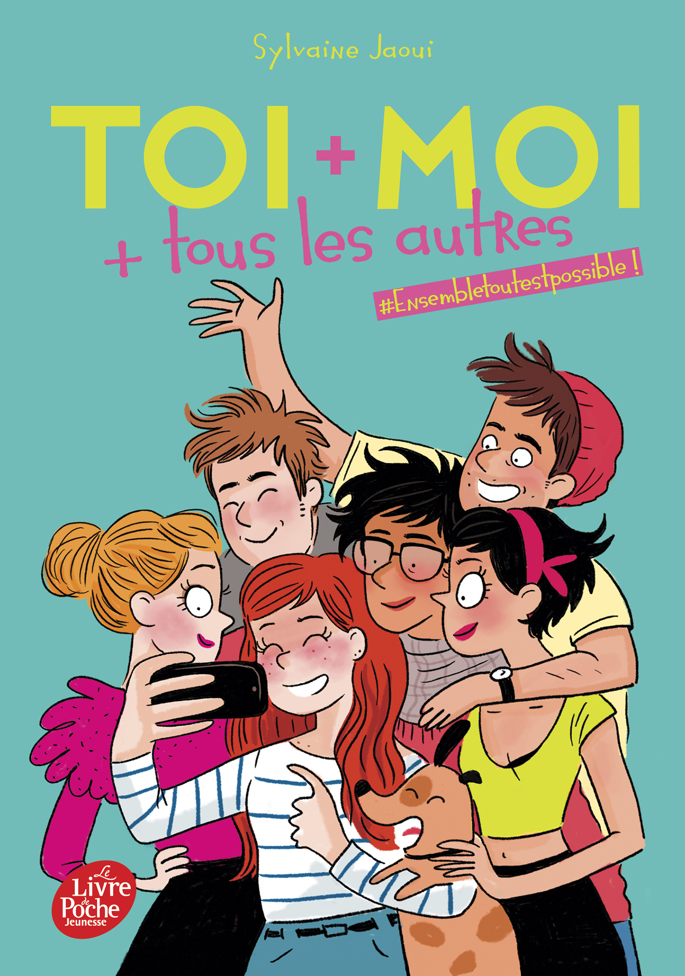 Toi + Moi + Tous Les Autres - Tome 2 - #Ensembletoutestpossible !