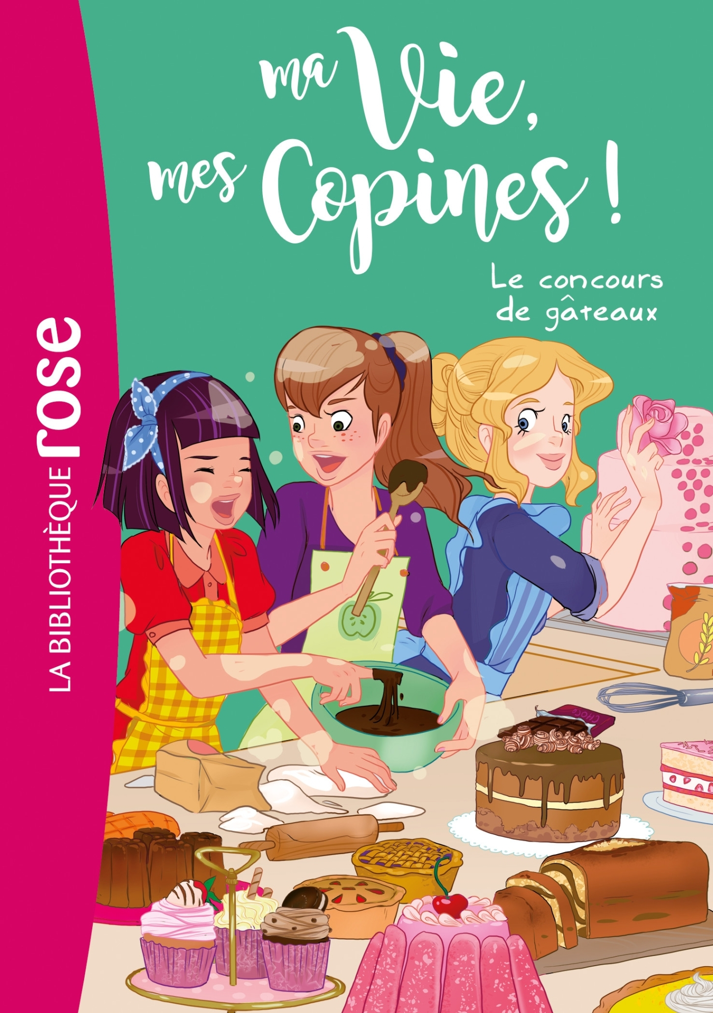 Ma Vie, Mes Copines - T11 - Ma Vie, Mes Copines 11 - Le Concours De Gateaux