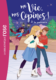 Ma Vie, Mes Copines - T12 - Ma Vie, Mes Copines 12 - A La Patinoire