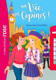 Ma Vie, Mes Copines - T16 - Ma Vie, Mes Copines 16 - Excursion A Londres