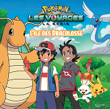 POKEMON - GRAND ALBUM -  L'ILE DES DRACOLOSSES                                                      