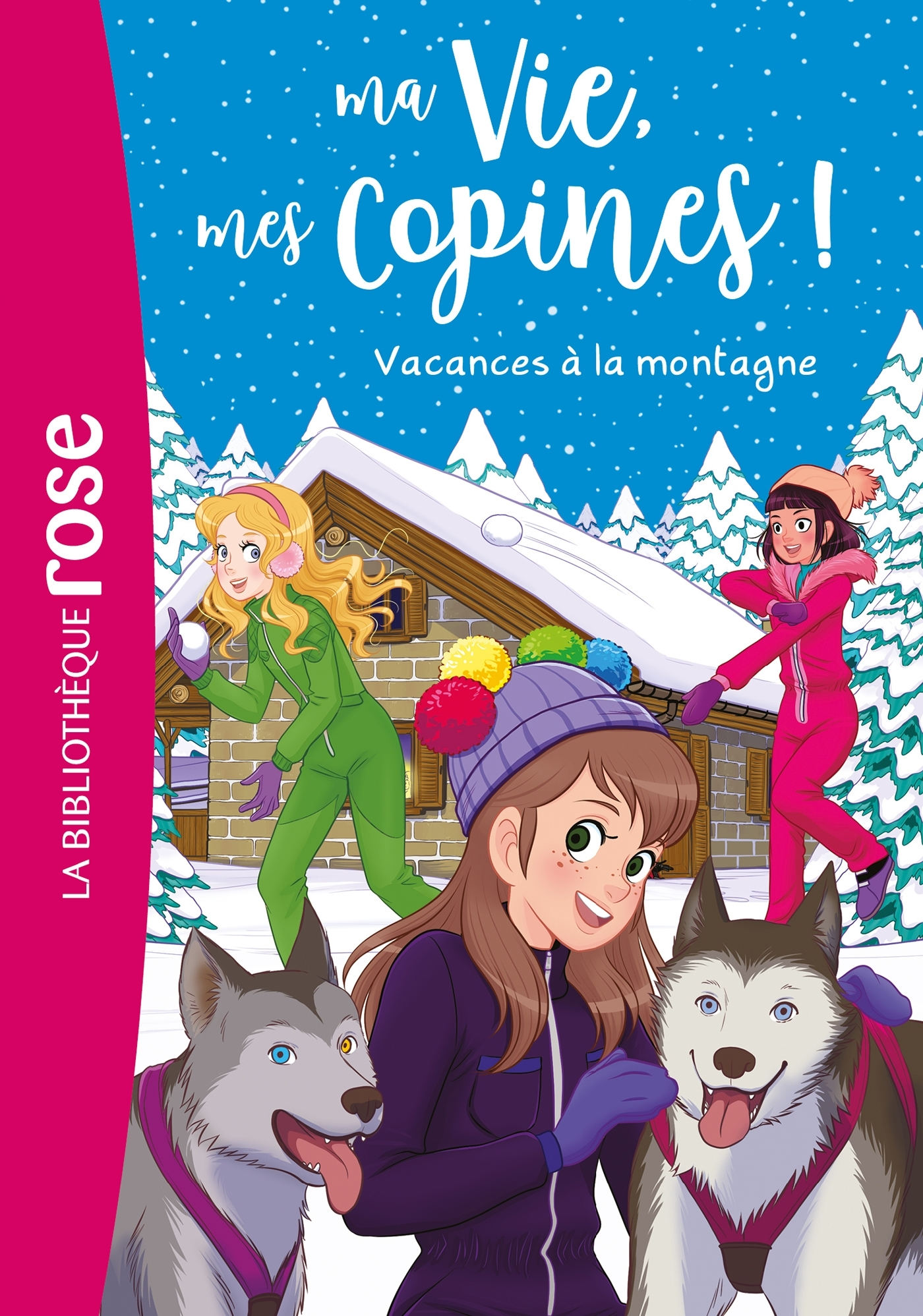 Ma Vie, Mes Copines - T25 - Ma Vie, Mes Copines 25 - Vacances A La Montagne                         