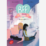 Bff Best Friends Forever - Tome 4 - Rien Ne Va Plus !