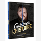 Cuisiner L'Histoire - 35 Recettes Inspirees Par Les Grands Personnages Historiques                  