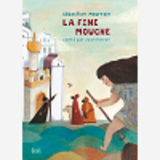 La Fine Mouche (Les Petits Contes Du)