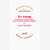 Le Rang - Preseances Et Hierarchies Dans La France D'Ancien Regime