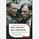 Des Hommes Peu Ordinaires - Dietrich Bonhoeffer Et Hans Von Dohnanyi, Resistants A Hitler Dans L'Egl