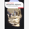 Desastres Afghans - Carnets De Route, 1963-2014