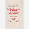 Les Intellectuels, Le Peuple Et La Revolution - Vol01 - Histoire Du Populisme Russe Au Xix  Siecle