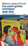 Les Avant-Gardes Artistiques (1848-1918) - Une Histoire Transnationale