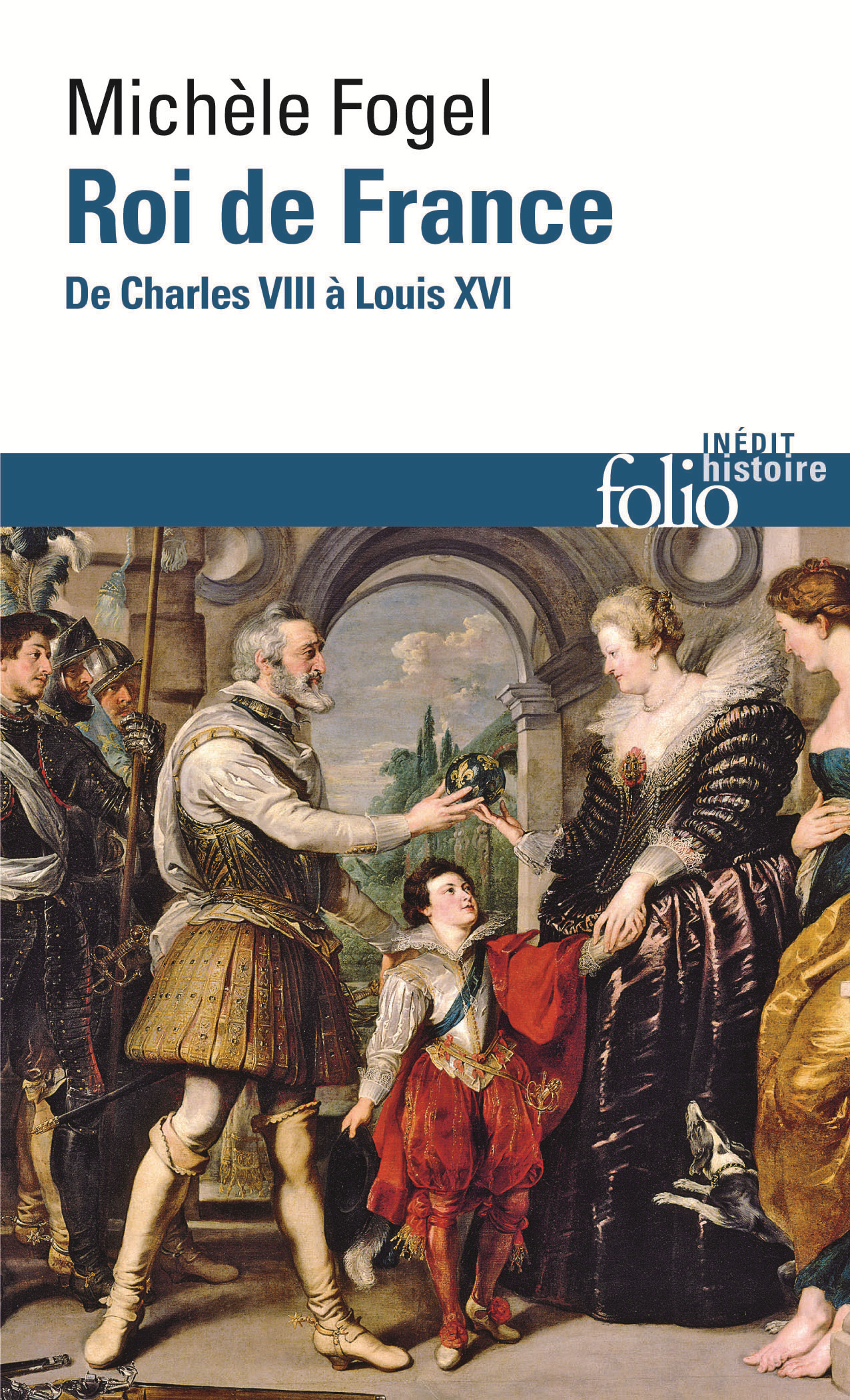 Roi De France - De Charles Viii A Louis Xvi