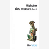 Histoire Des Moeurs - Vol01 - Les Coordonnees De L'Homme Et La Culture Materielle, I 1