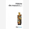 Histoire Des Moeurs - Vol03 - Themes Et Systemes Culturels, I 1