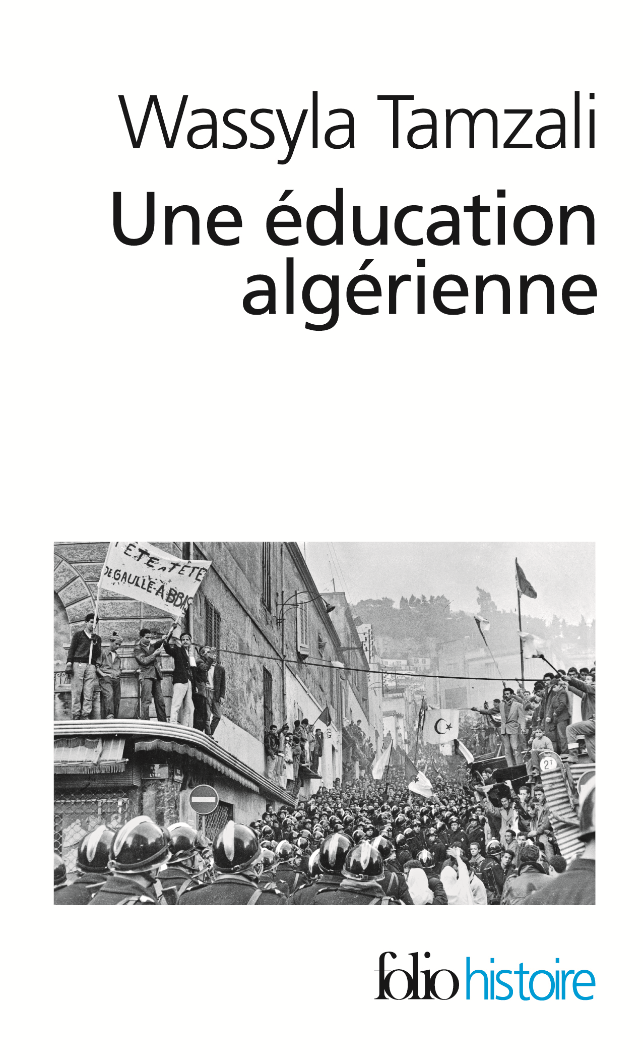 Une Education Algerienne - De La Revolution A La Decennie Noire