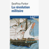 La Revolution Militaire - La Guerre Et L'Essor De L'Occident, 1500-1800