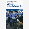 La Grece Et Les Balkans - Vol03 - Du V  Siecle A Nos Jours