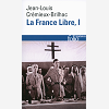 La France Libre - Vol01 - De L'Appel Du 18 Juin A La Liberation