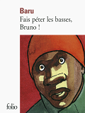 Fais Peter Les Basses, Bruno !