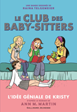 Le Club Des Baby-Sitters - L'Idee Geniale De Kristy