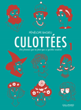 Culottees - Vol01 - Des Femmes Qui Ne Font Que Ce Qu'Elles Veulent
