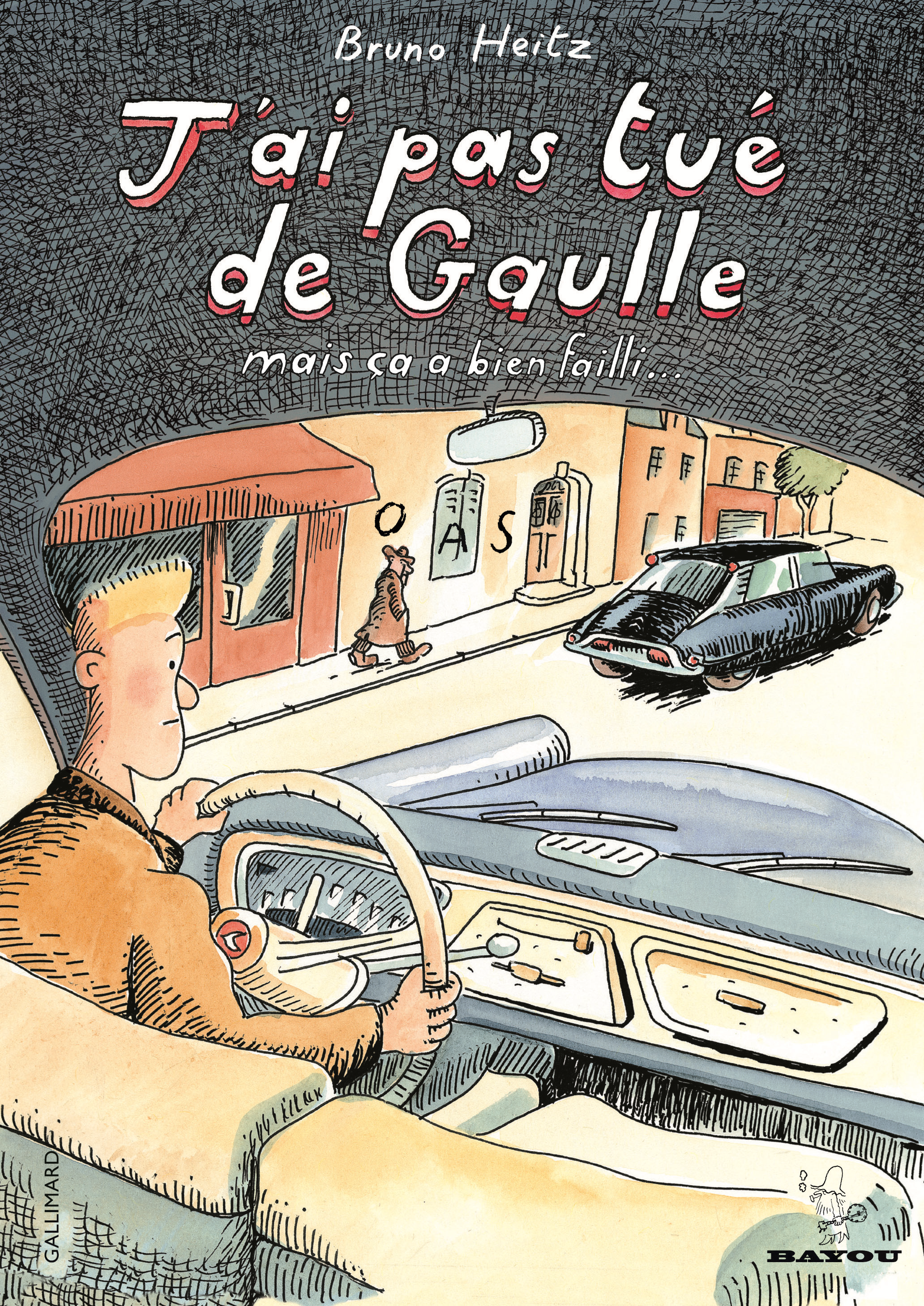 J'Ai Pas Tue De Gaulle - Mais Ca A Bien Failli...