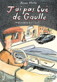 J'Ai Pas Tue De Gaulle - Mais Ca A Bien Failli...