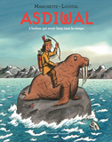 Asdiwal - L'Indien Qui Avait Faim Tout Le Temps
