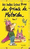 Les Belles Lisses Poires Du Prince De Motordu - Vol01