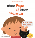 Chez Papa Et Chez Maman - Mes Deux Maisons