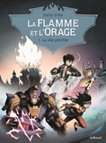La Flamme Et L'Orage - Vol01 - La Ville Petrifiee