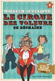 Le Cirque Des Voleurs Se Dechaine