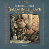 Legendes De La Garde - Baldwin Le Brave Et Autres Contes