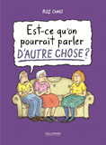 Est-Ce Qu'On Pourrait Parler D'Autre Chose ?