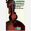 Les Archives Du Football - Sport Et Societe En France (1880-1980)