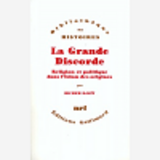 La Grande Discorde - Religion Et Politique Dans L'Islam Des Origines