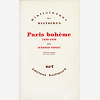 Paris Boheme - Culture Et Politique Aux Marges De La Vie Bourgeoise (1830-1930)